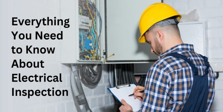 Everything You Need to Know About Electrical Inspection